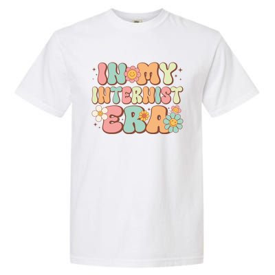 Groovy In My Internist Era Internist Funny Retro Funny Gift Cute Gift Garment-Dyed Heavyweight T-Shirt