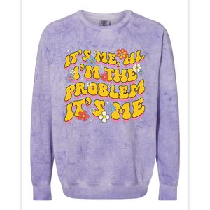 Groovy Its Me Hi I'm The Problem Colorblast Crewneck Sweatshirt