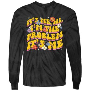 Groovy Its Me Hi I'm The Problem Tie-Dye Long Sleeve Shirt