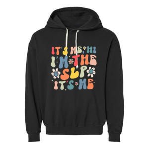 Groovy It's Me Hi I'm The SLP It's Me Funny Speech Therapy Garment-Dyed Fleece Hoodie