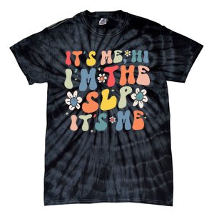 Groovy It's Me Hi I'm The SLP It's Me Funny Speech Therapy Tie-Dye T-Shirt