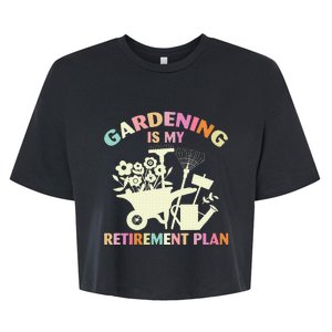 Gardening Is My Retirement Plan Bella+Canvas Jersey Crop Tee