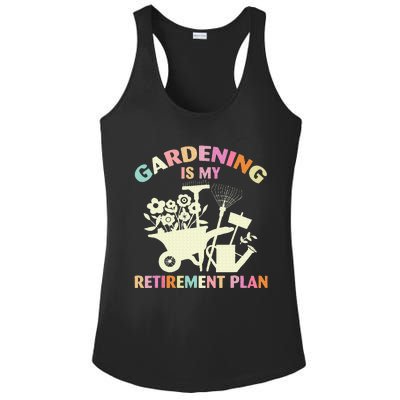 Gardening Is My Retirement Plan Ladies PosiCharge Competitor Racerback Tank