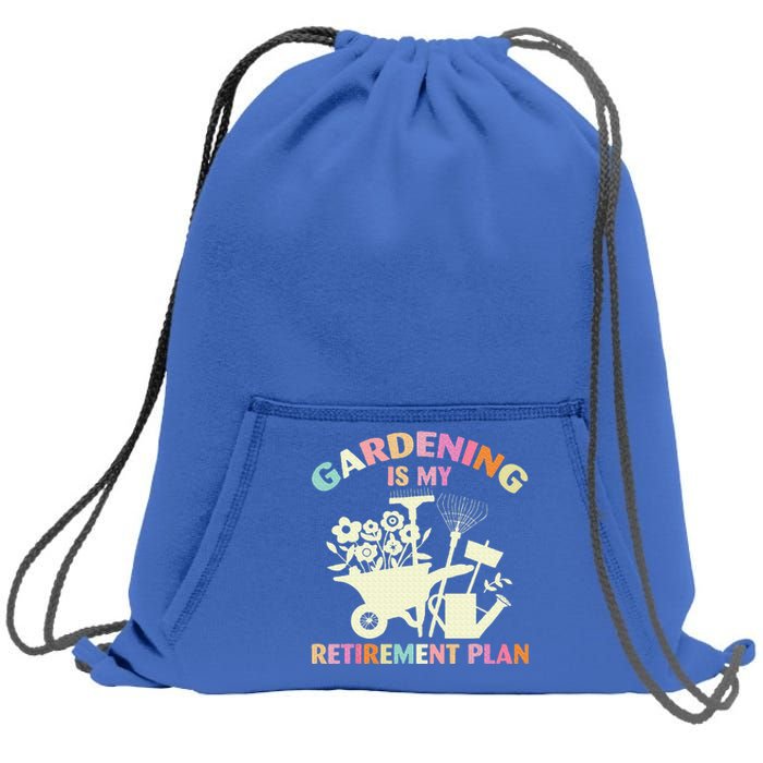 Gardening Is My Retirement Plan Sweatshirt Cinch Pack Bag