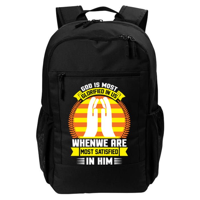 God Is Most Glorified In Us When We Are Most Satisfied In Him Daily Commute Backpack