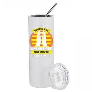 God Is Most Glorified In Us When We Are Most Satisfied In Him Stainless Steel Tumbler