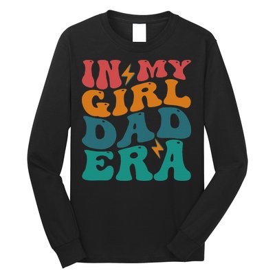 Groovy In My Girl Dad Era Long Sleeve Shirt
