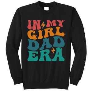 Groovy In My Girl Dad Era Sweatshirt