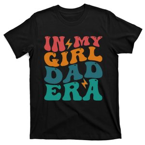 Groovy In My Girl Dad Era T-Shirt