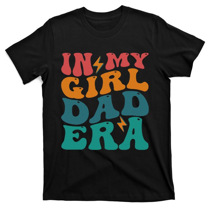 Groovy In My Girl Dad Era T-Shirt