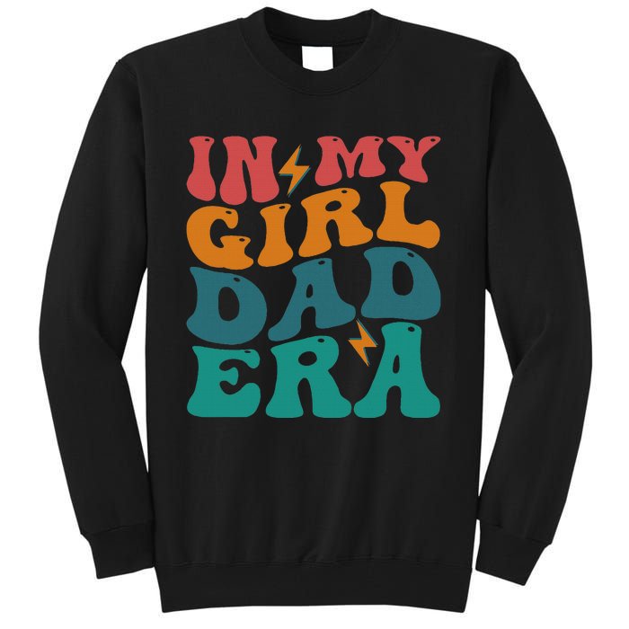 Groovy In My Girl Dad Era Tall Sweatshirt