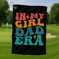 Groovy In My Girl Dad Era Golf Towel
