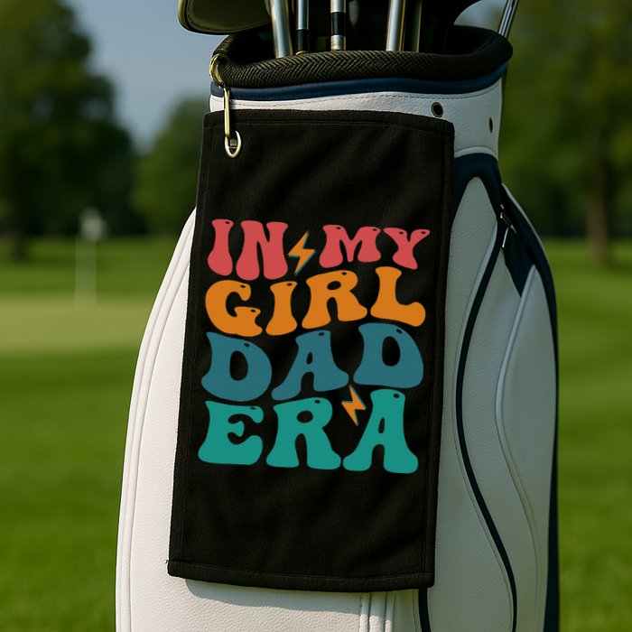 Groovy In My Girl Dad Era Golf Towel