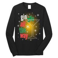 Gin all the way Jingle Funny Christmas Long Sleeve Shirt