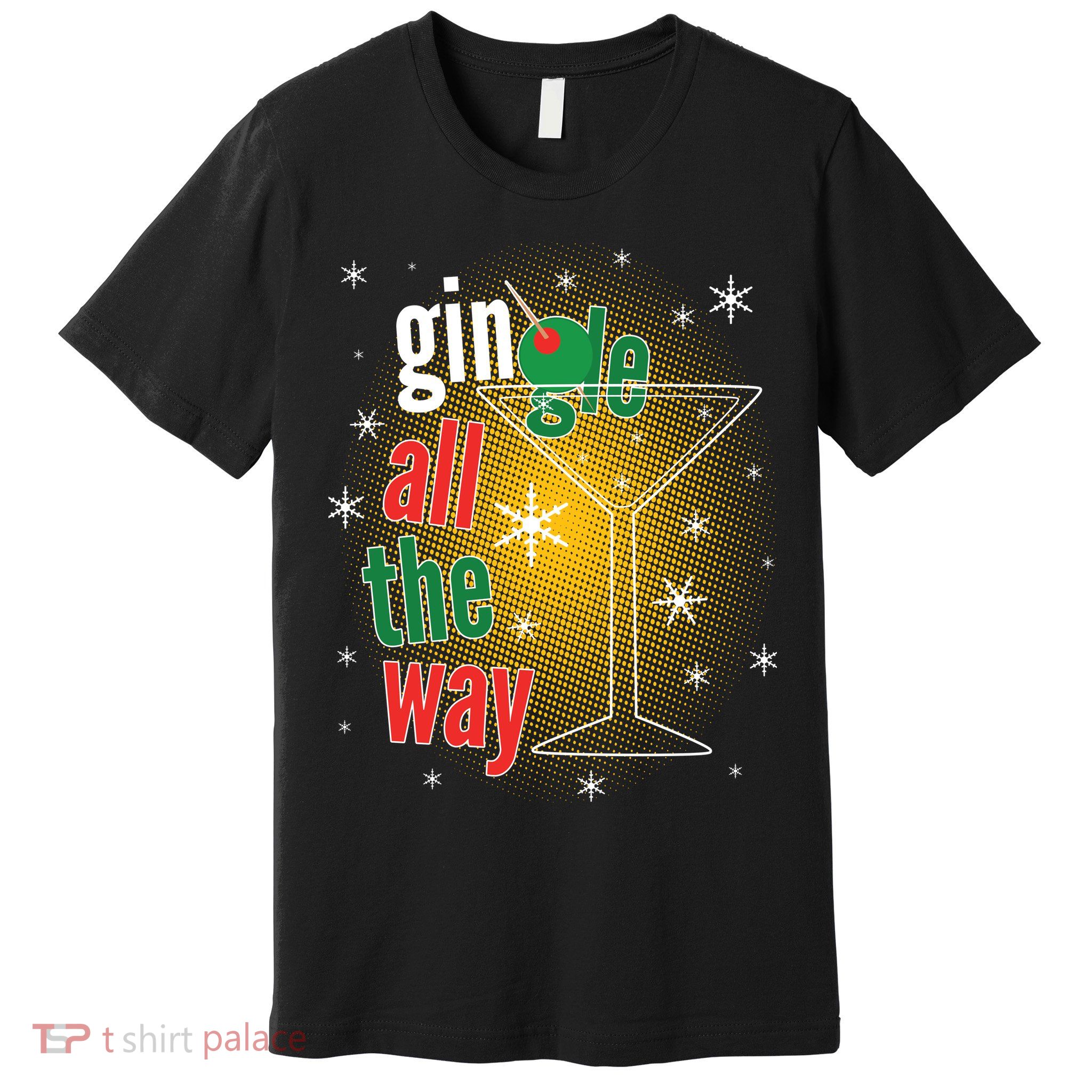 Gin all the way Jingle Funny Christmas Premium T-Shirt
