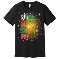 Gin all the way Jingle Funny Christmas Premium T-Shirt