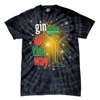 Gin all the way Jingle Funny Christmas Tie-Dye T-Shirt