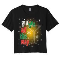 Gin all the way Jingle Funny Christmas Women's Crop Top Tee