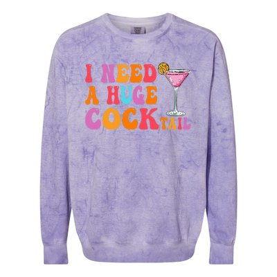 Groovy I Need A Huge Cocktail Funny Adult Humor Drinking Colorblast Crewneck Sweatshirt