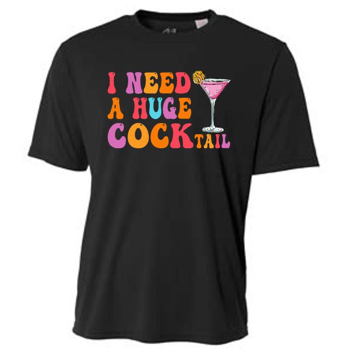 Groovy I Need A Huge Cocktail Funny Adult Humor Drinking Cooling Performance Crew T-Shirt