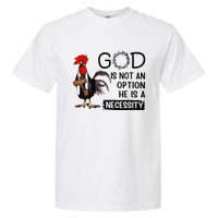 God Is Not An Option He Is A Necessity Garment-Dyed Heavyweight T-Shirt