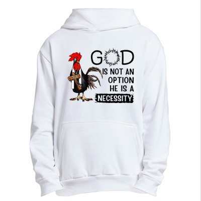 God Is Not An Option He Is A Necessity Urban Pullover Hoodie