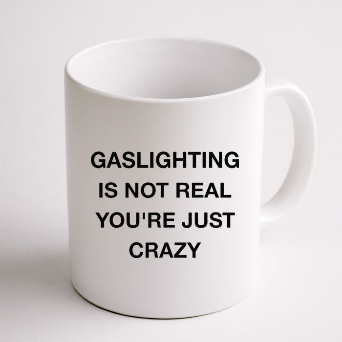 Gaslighting Is Not Real Mug