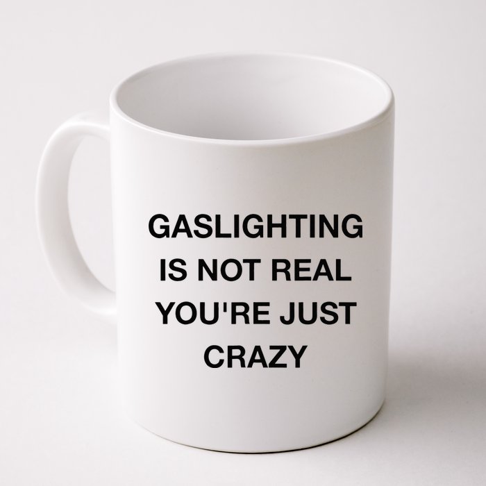 Gaslighting Is Not Real Mug