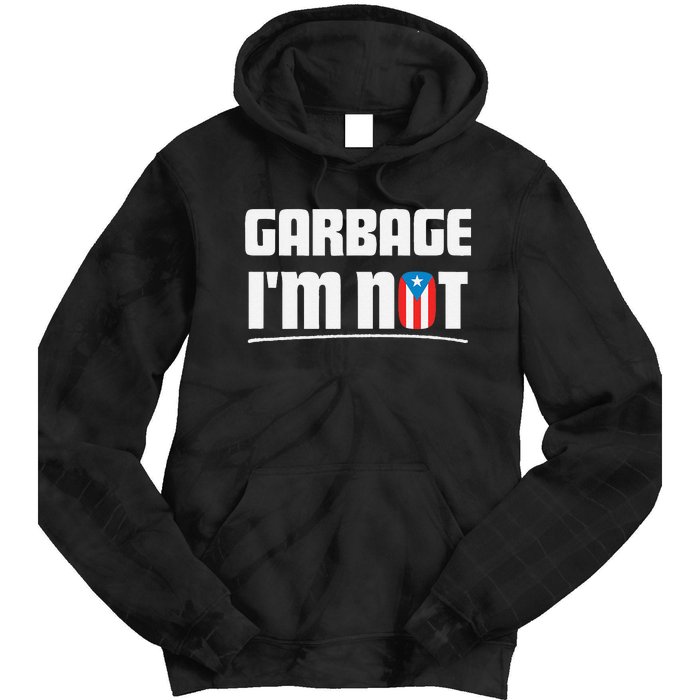 Garbage IM Not Puerto Rico Flag Boricua Tie Dye Hoodie