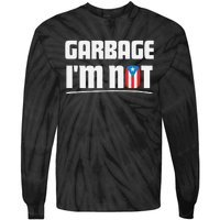 Garbage IM Not Puerto Rico Flag Boricua Tie-Dye Long Sleeve Shirt