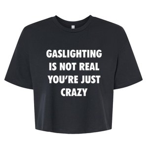 Gaslighting Is Not Real Bella+Canvas Jersey Crop Tee