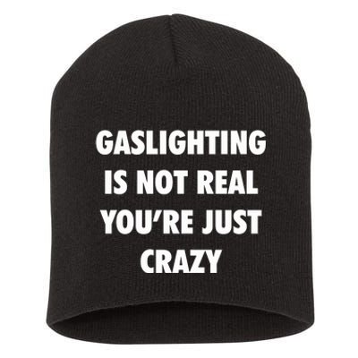 Gaslighting Is Not Real Short Acrylic Beanie