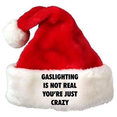 Gaslighting Is Not Real Premium Christmas Santa Hat