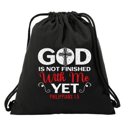 God Is Not Finished With Me Yet Christian Religious Drawstring Bag
