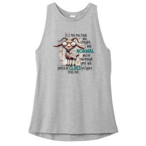 Goat ItS Not My Fault You Thought I Was Normal Ladies PosiCharge Tri-Blend Wicking Tank