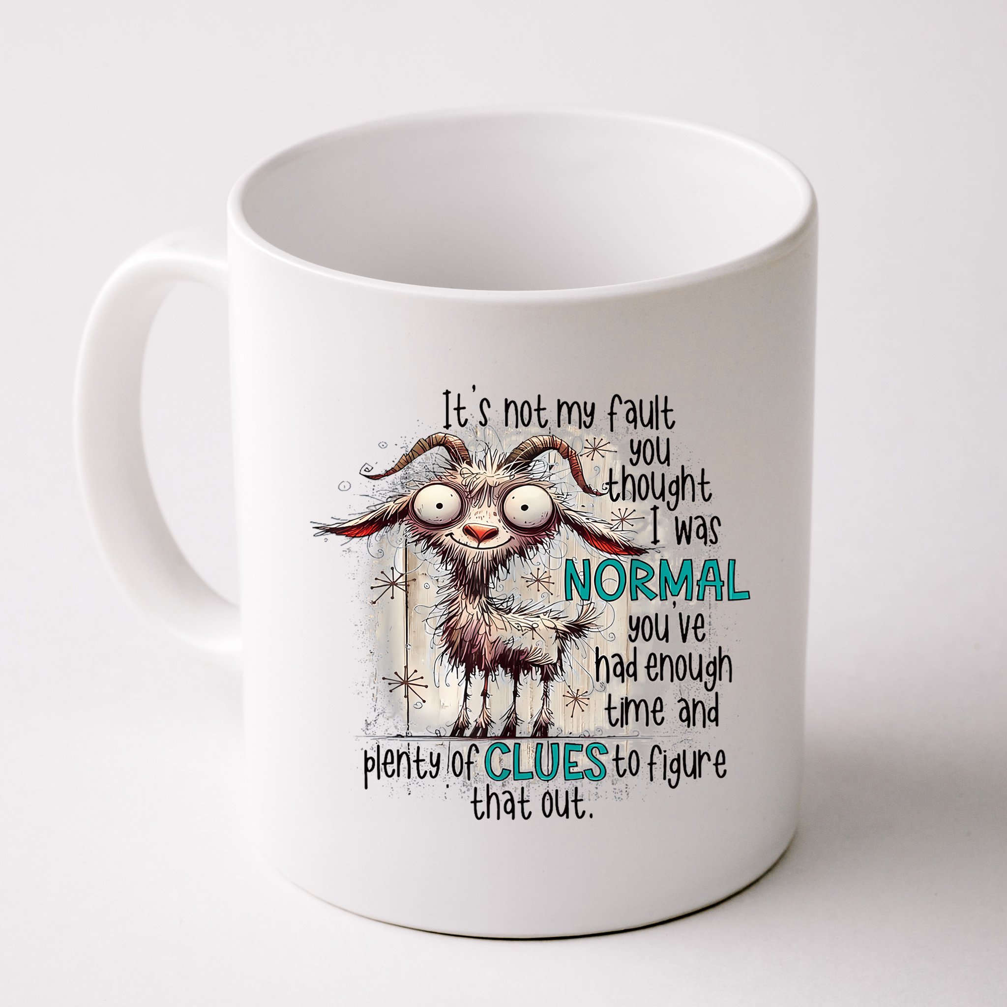 Goat ItS Not My Fault You Thought I Was Normal Mug