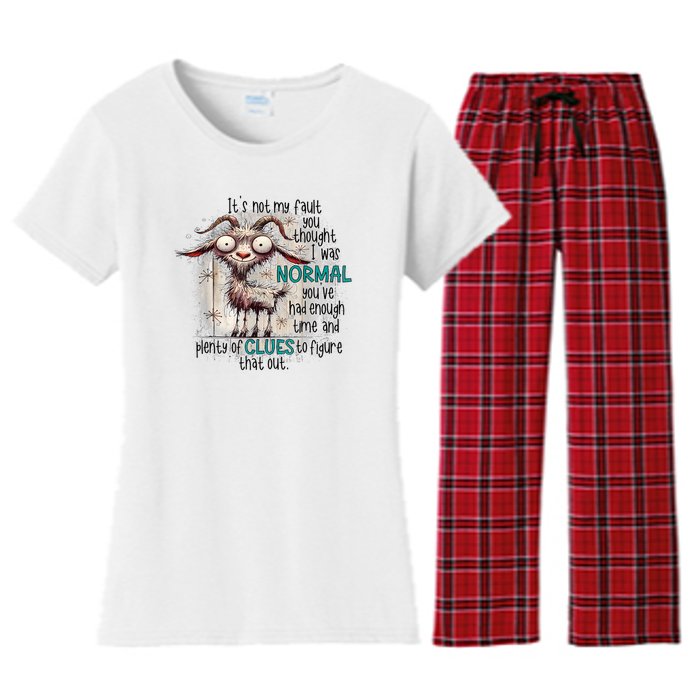 Goat ItS Not My Fault You Thought I Was Normal Women's Flannel Pajama Set