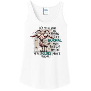 Goat ItS Not My Fault You Thought I Was Normal Ladies Essential Tank