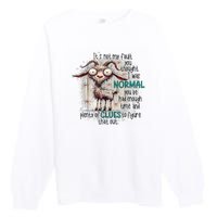 Goat ItS Not My Fault You Thought I Was Normal Premium Crewneck Sweatshirt