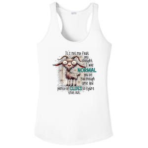 Goat ItS Not My Fault You Thought I Was Normal Ladies PosiCharge Competitor Racerback Tank