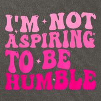 Groovy IM Not Aspiring To Be Humble Powerful Messages Cotton Canvas Backpack
