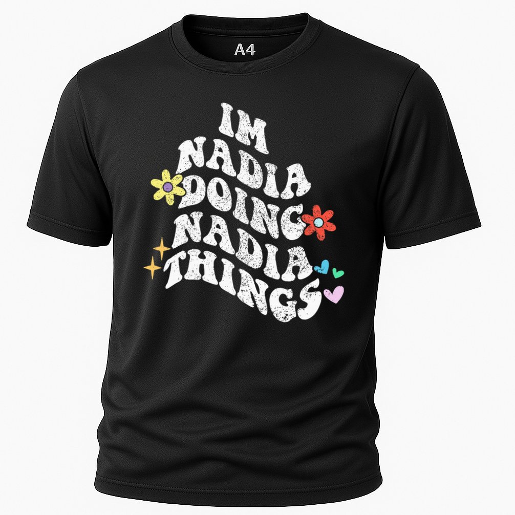 Groovy Im Nadia Doing Nadia Things Funny Mother's Day Cooling Performance Crew T-Shirt