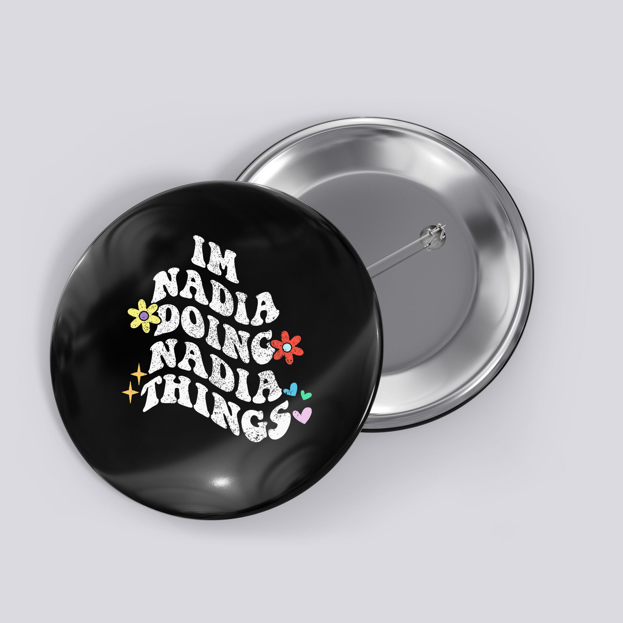 Groovy Im Nadia Doing Nadia Things Funny Mother's Day Button