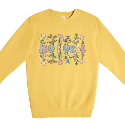 Groovy Icu Nurse Flowers Intensive Care Unit Nurse Gift Premium Crewneck Sweatshirt