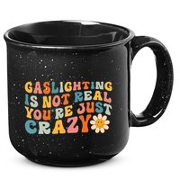 Gaslighting Is Not Real Youre Just Crazy Retro Groovy 15oz Campfire Ceramic Mug