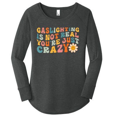 Gaslighting Is Not Real Youre Just Crazy Retro Groovy Women's Perfect Tri Tunic Long Sleeve Shirt