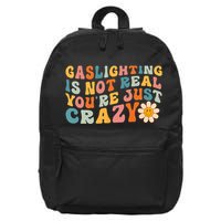 Gaslighting Is Not Real Youre Just Crazy Retro Groovy 16 in Basic Backpack