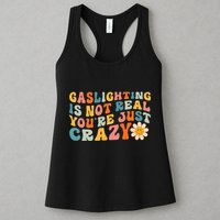 Gaslighting Is Not Real Youre Just Crazy Retro Groovy Womens Tank Top