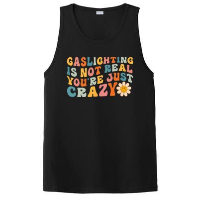 Gaslighting Is Not Real Youre Just Crazy Retro Groovy PosiCharge Competitor Tank