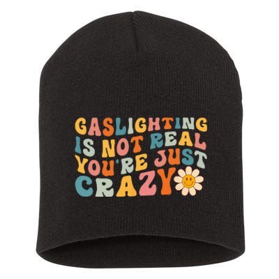 Gaslighting Is Not Real Youre Just Crazy Retro Groovy Short Acrylic Beanie